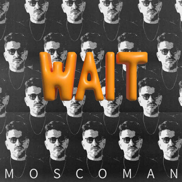 Moscoman Wait