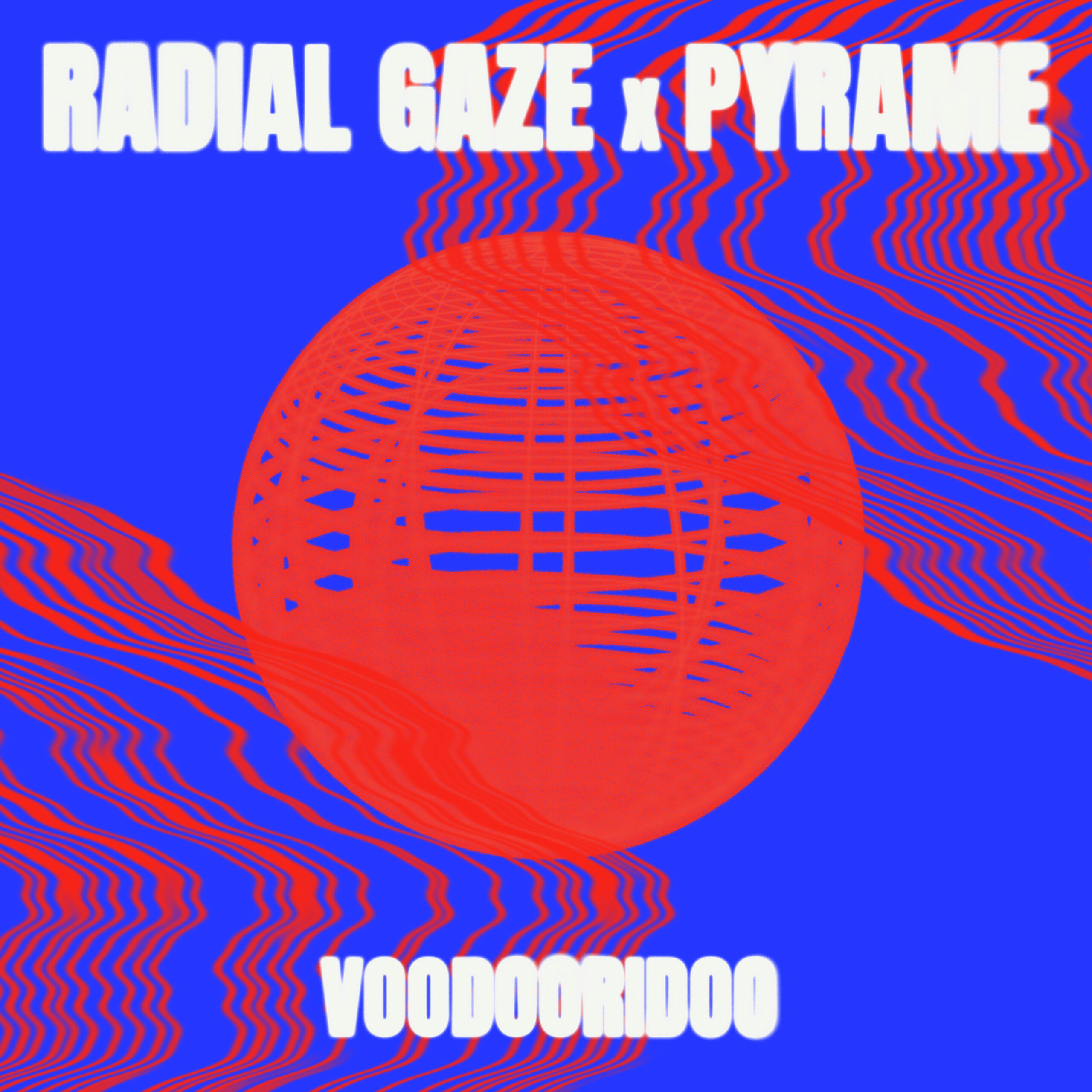 RadialGaze x Pyrame Voodooridoo 3000x3000 FINAL