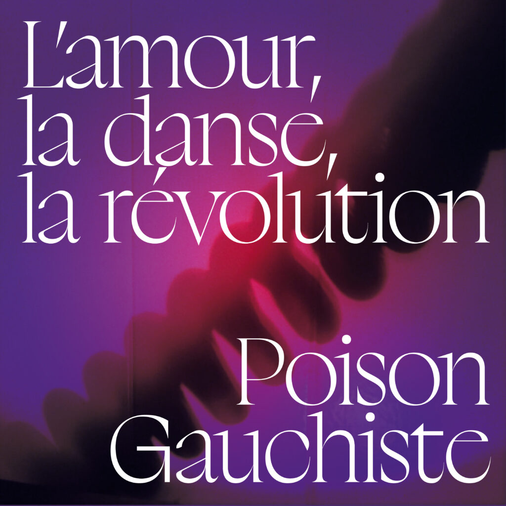 SINGLE ARTWORK PoisonGauchiste LAmourLaDanseLaRevolution